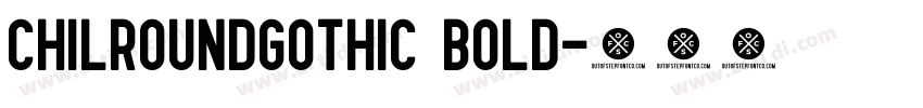 ChilRoundGothic Bold字体转换